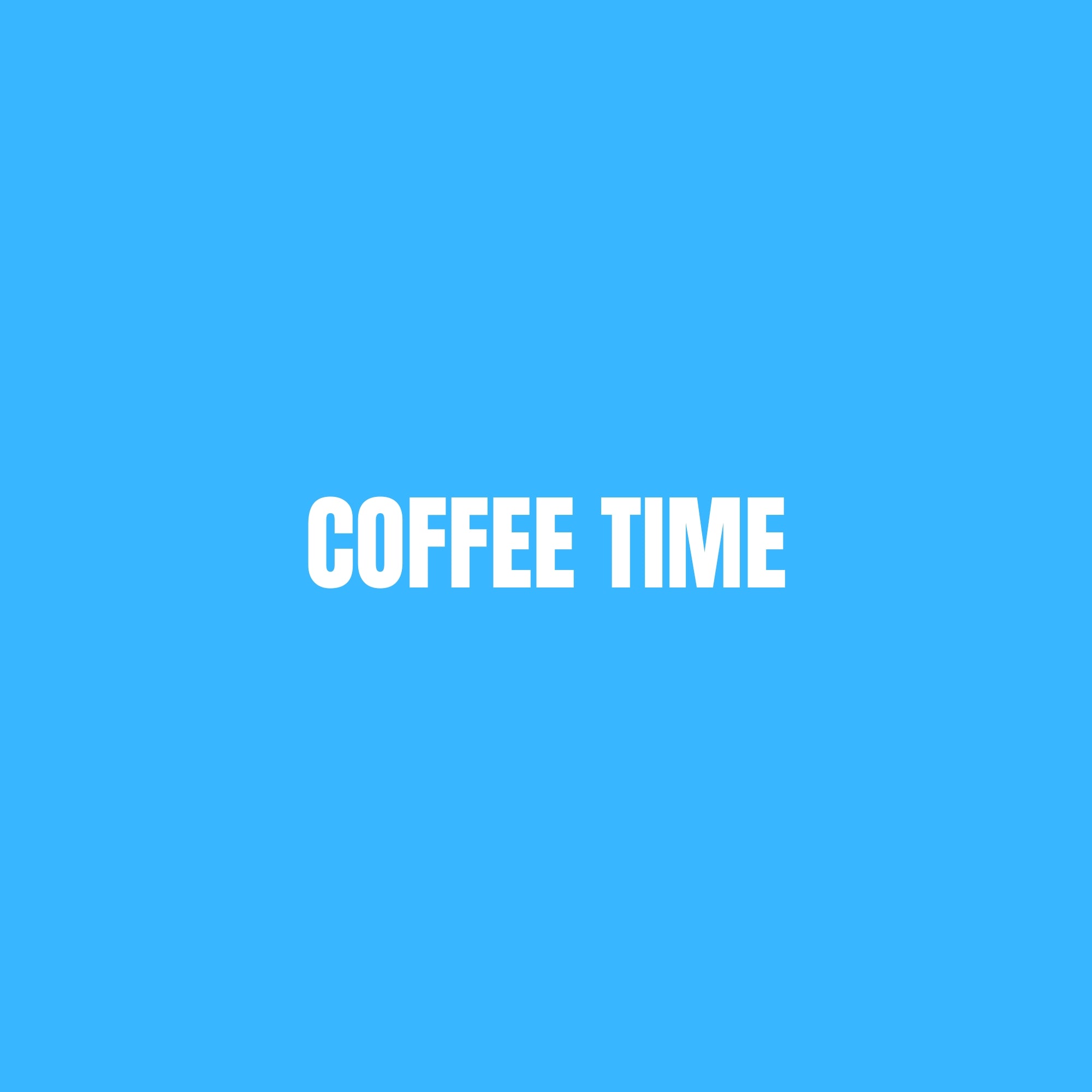 COFFEE TIME