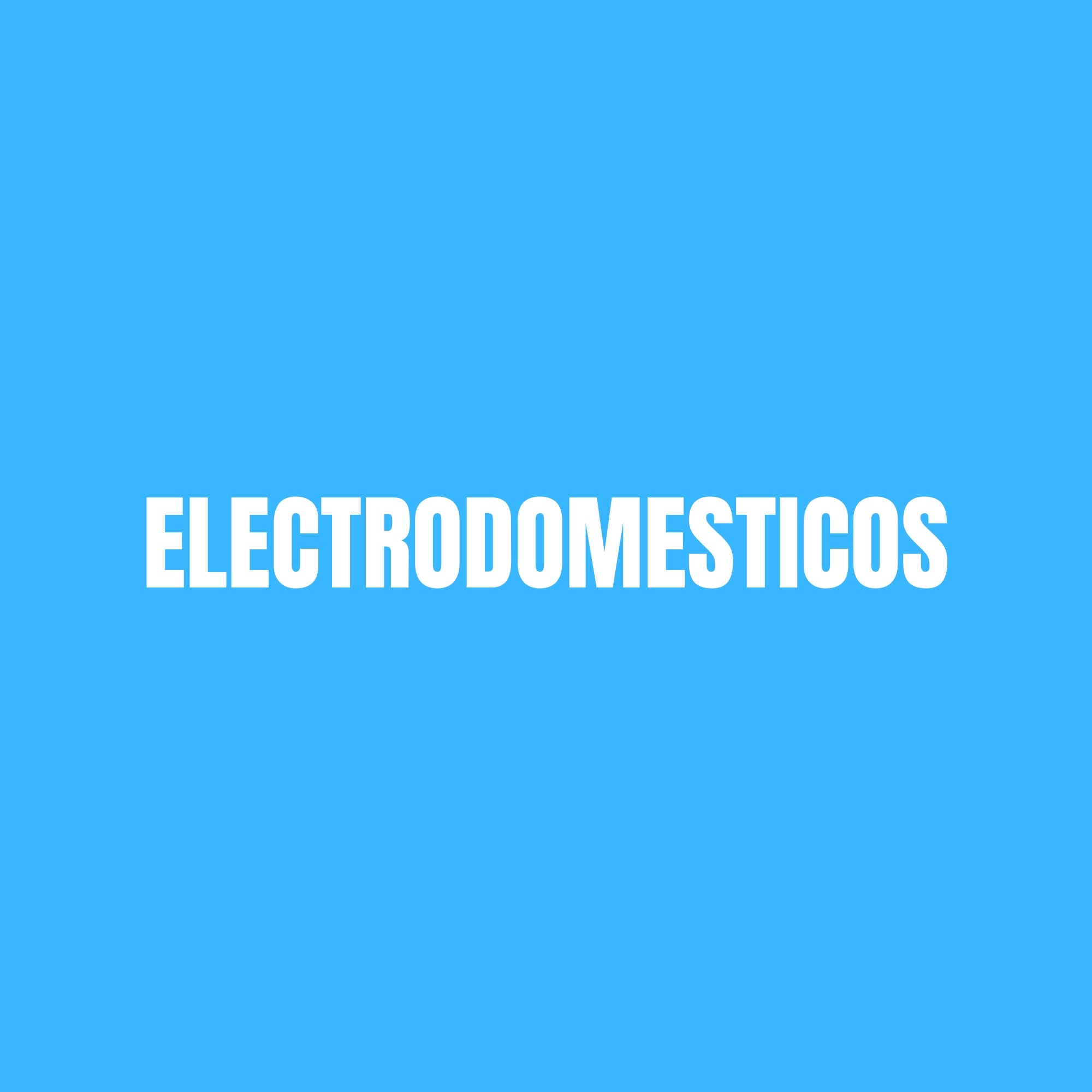 ELECTRODOMESTICOS